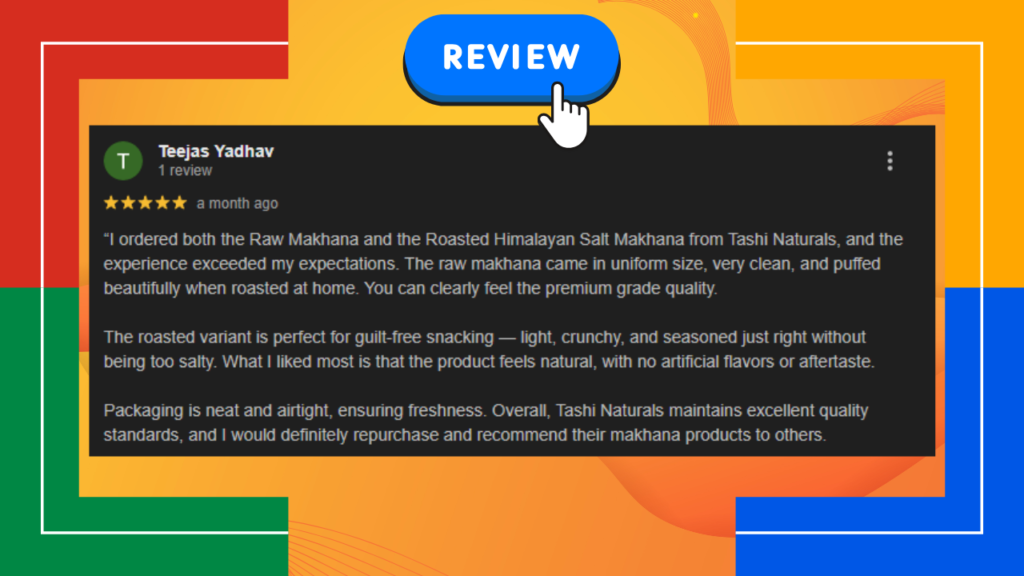 Home tashi naturals makhana google review (2)